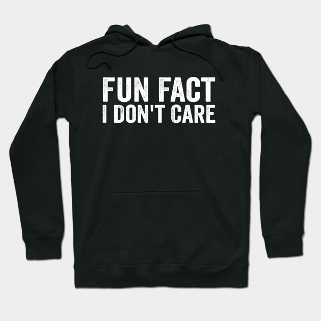 Fun Fact I Don't Care White Hoodie by GuuuExperience